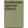 Duellstrafen (German Edition) door Breslauer