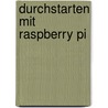 Durchstarten mit Raspberry Pi by Erik Bartmann