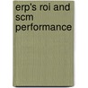 Erp's Roi And Scm Performance door Abul Kalam Sohel Parvez