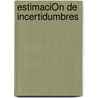 EstimaciÓn De Incertidumbres by Jorge Freiria