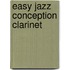 Easy Jazz Conception Clarinet