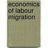 Economics of Labour Migration door Julien Van Den Broeck