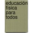 Educación Física para todos