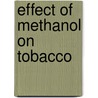 Effect of Methanol on Tobacco door Kaveh Sabokrow Foomany
