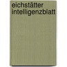 Eichstätter Intelligenzblatt by Eichstätt