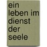 Ein Leben Im Dienst Der Seele