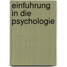 Einfuhrung in Die Psychologie door Helmut Lück