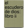 El Escudero De Dios: Libro Ii by Terry Nance