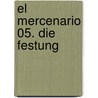 El Mercenario 05. Die Festung door Vicente Segrelles