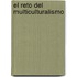 El reto del multiculturalismo