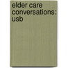 Elder Care Conversations: Usb by Kathy Laurenhue