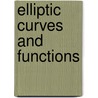 Elliptic curves and functions door Christoph Hutle