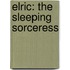 Elric: The Sleeping Sorceress