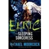 Elric: The Sleeping Sorceress door Michael Moorcock
