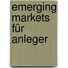 Emerging Markets für Anleger by Mark Mobius