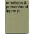 Emotions & Personhood Ipp:M P