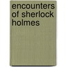 Encounters of Sherlock Holmes by George Mann