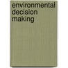 Environmental Decision Making by Wendy Proctor