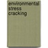 Environmental Stress Cracking