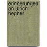 Erinnerungen An Ulrich Hegner door Esther Schellenberg-Biedermann