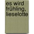 Es wird Frühling, Lieselotte