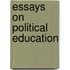 Essays on Political Education