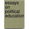 Essays on Political Education door Derek Heater