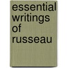 Essential Writings of Russeau door Jean-Jaques Rousseau