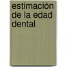 Estimación de la edad dental door Gretel González Colmenares
