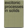 Excitonic Processes in Solids door Masayasu Ueta