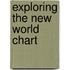 Exploring the New World Chart