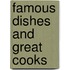 Famous Dishes and Great Cooks