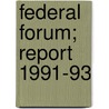 Federal Forum; Report 1991-93 by Federal Interagency Statistics
