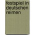 Festspiel in deutschen Reimen
