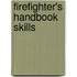 Firefighter's Handbook Skills