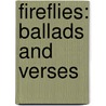 Fireflies: Ballads and Verses door Sydney Lever