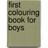 First Colouring Book for Boys