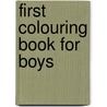 First Colouring Book for Boys door Emily Golden