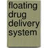 Floating Drug Delivery System