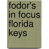 Fodor's in Focus Florida Keys door Teria Evans