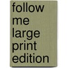 Follow Me Large Print Edition door Inc.) Platt David (Pro-Pharmaceuticals