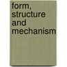 Form, Structure and Mechanism door Marilyn French