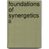 Foundations Of Synergetics Ii