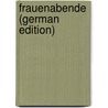 Frauenabende (German Edition) by Gustav. Gerok