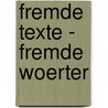 Fremde Texte - Fremde Woerter door Sara Costa