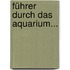 Führer Durch Das Aquarium...