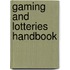 Gaming and Lotteries Handbook