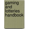 Gaming and Lotteries Handbook by Michael McGrath
