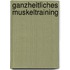 Ganzheitliches Muskeltraining