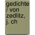 Gedichte / Von Zedlitz, J. Ch